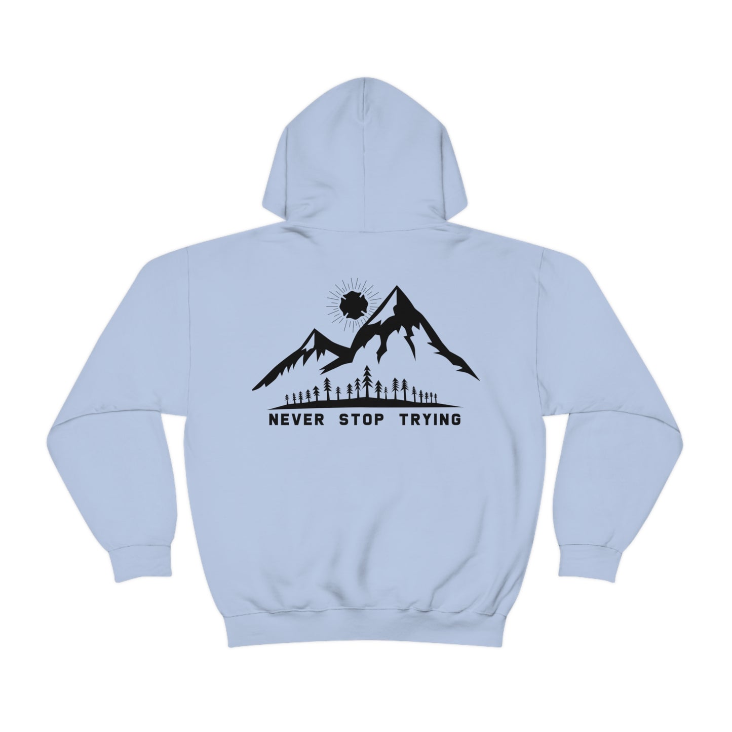 Never Stop Trying Hoodie