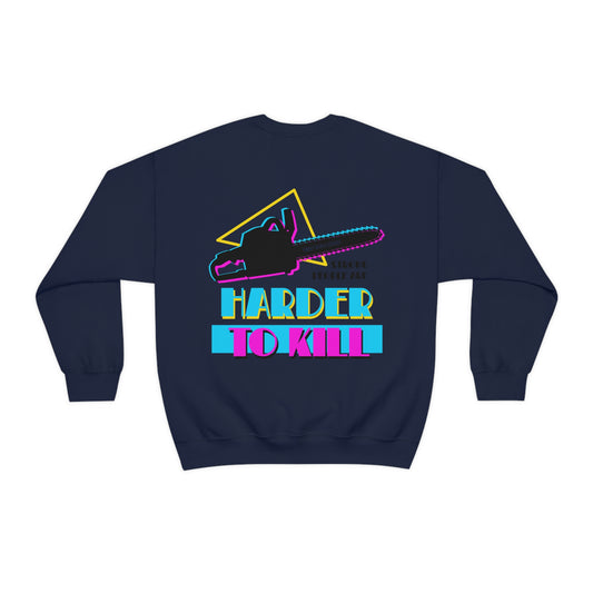 Harder To Kill Crewneck Sweatshirt