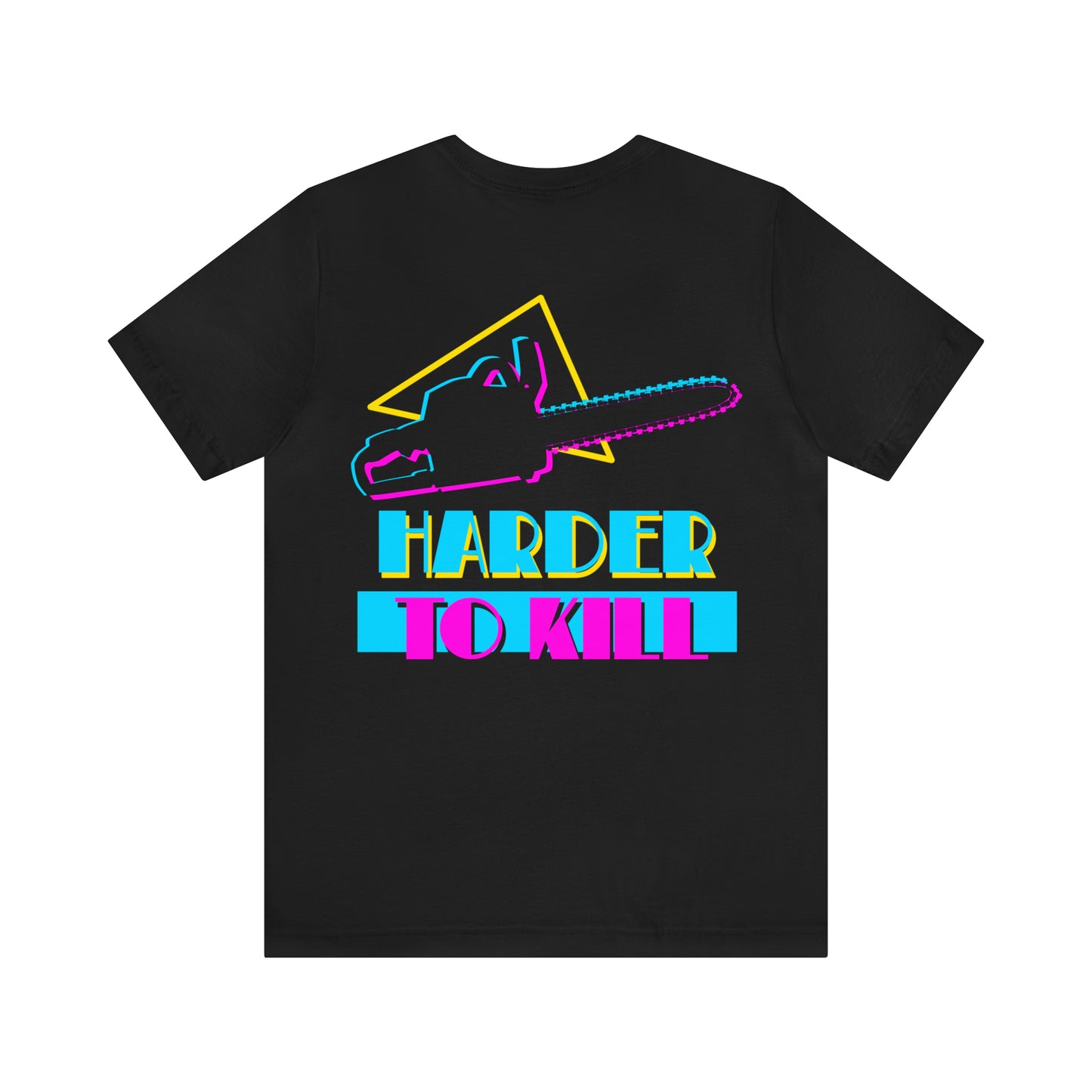 Harder To Kill Shirt